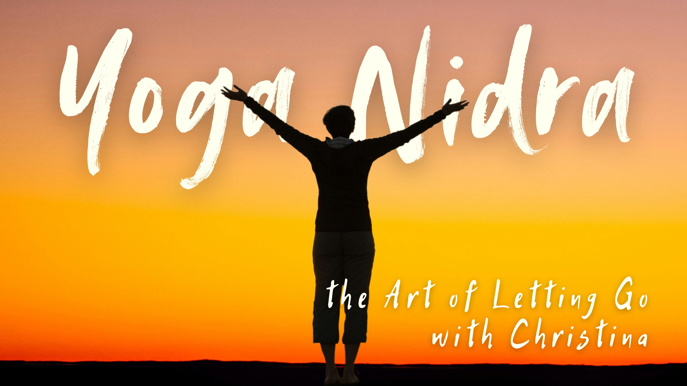 Yoga Nidra: the Art of Letting Go